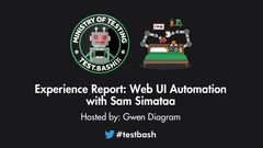 Watch Sam Simataa's Experience Report on Web UI Automation from Test.bash('Online'): 2020 image