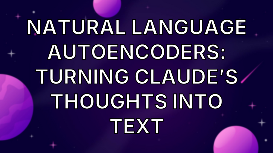 Natural Language Autoencoders: Turning Claude’s thoughts into text image