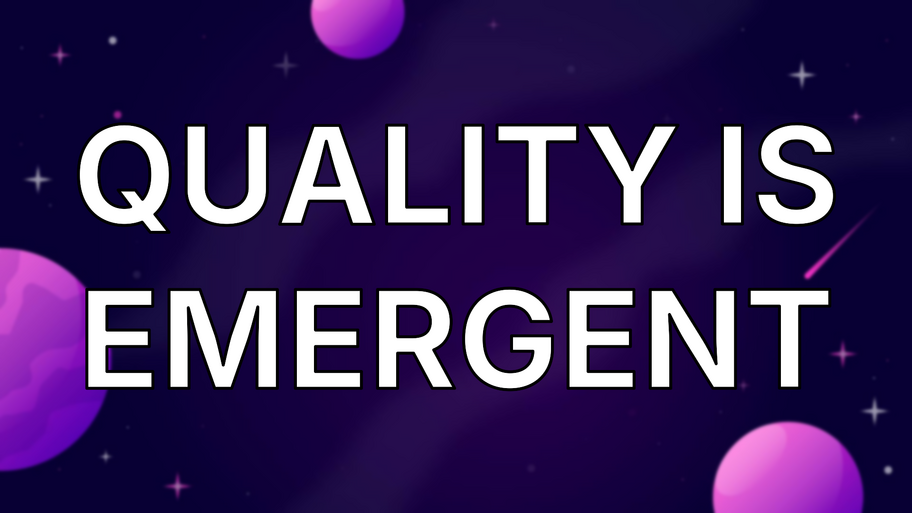 Quality is Emergent image