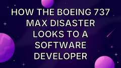 How the Boeing 737 Max Disaster Looks to a Software Developer image