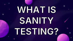 What is Sanity Testing? image