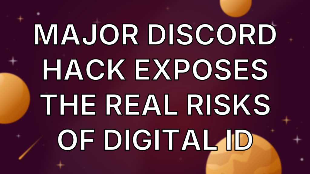 Major Discord hack exposes the real risks of digital ID image