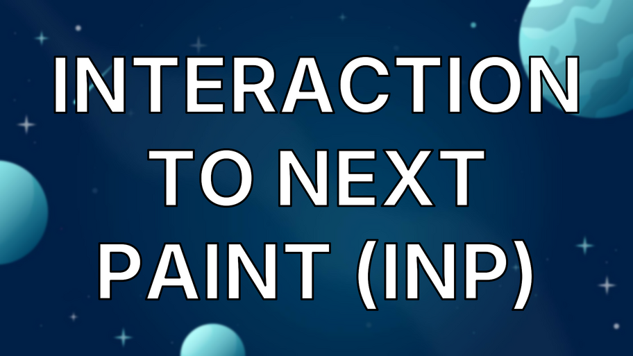 Interaction to Next Paint (INP) image