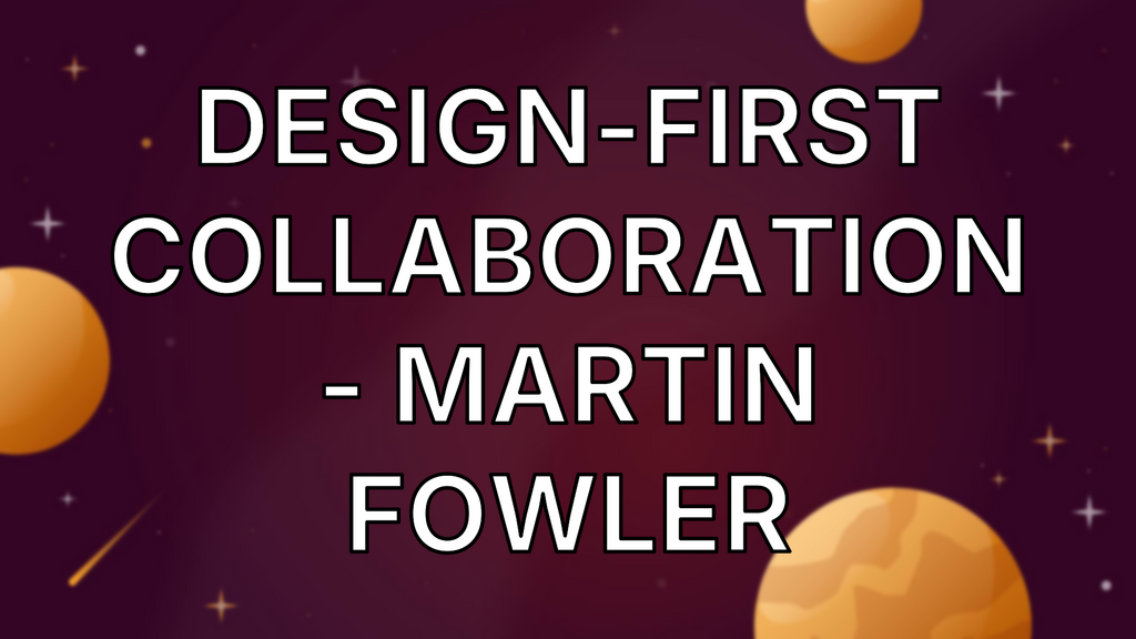 Design-First Collaboration - Martin Fowler image