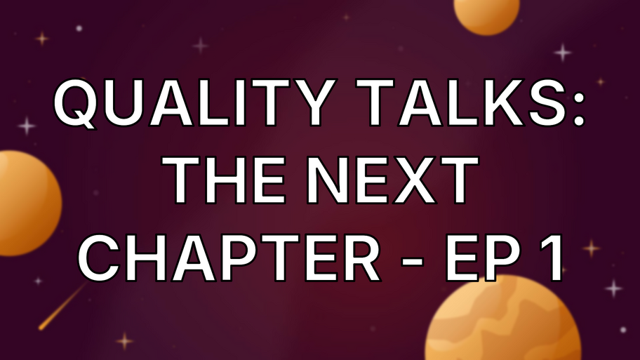 Quality Talks: The Next Chapter - Ep 1 image