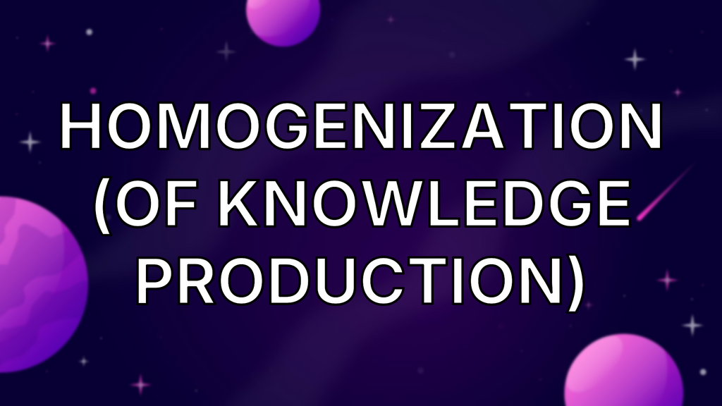 Homogenization (of Knowledge Production) image