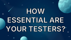 How essential are your testers? image