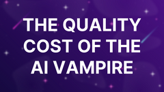 The Quality Cost of the AI Vampire image