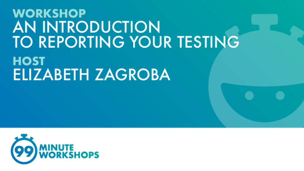 Essentials: An Introduction To Reporting Your Testing banner image