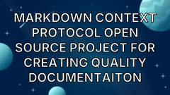 Markdown Context Protocol open source project for creating quality documentation image