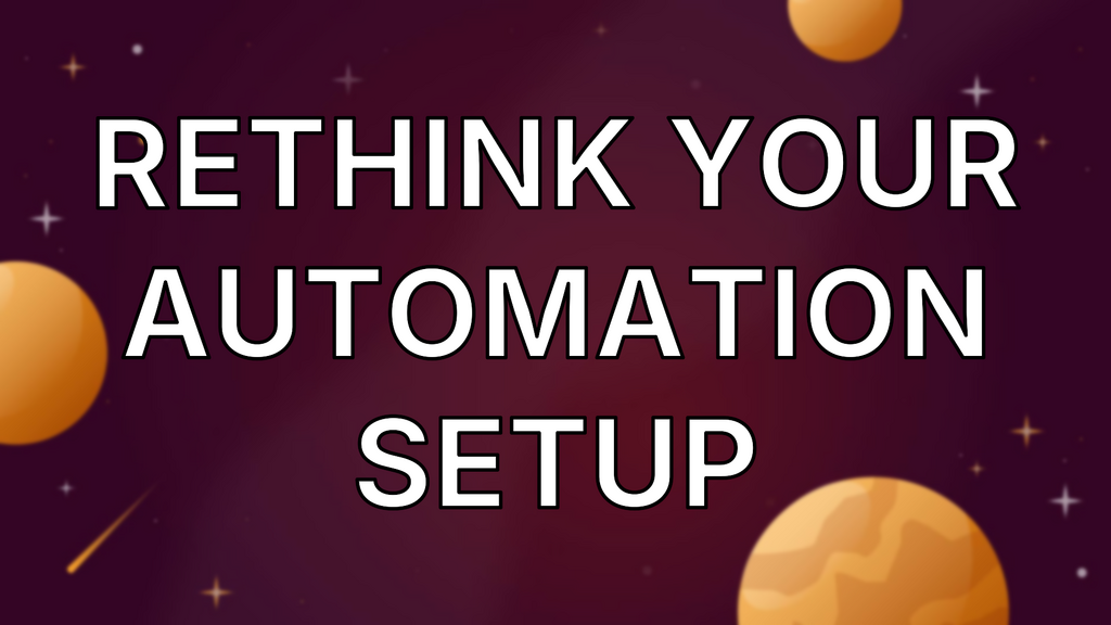 Rethink Your Automation Setup image