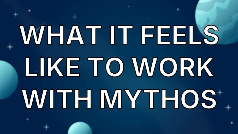 What it feels like to work with Mythos image