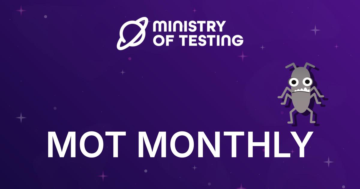 MoT Monthly - February 2025 | Ministry of Testing