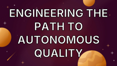 Engineering the Path to Autonomous Quality image