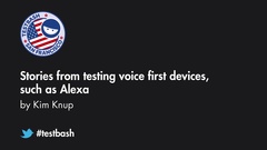 Watch Kim Knup's talk "Stories from Testing Voice First Devices, Such as Alexa" from TestBash San Francisco 2018 image