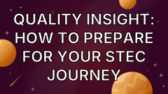 Quality Insight: How to Prepare for Your STEC Journey image