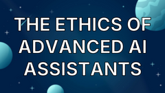 The ethics of advanced AI assistants image