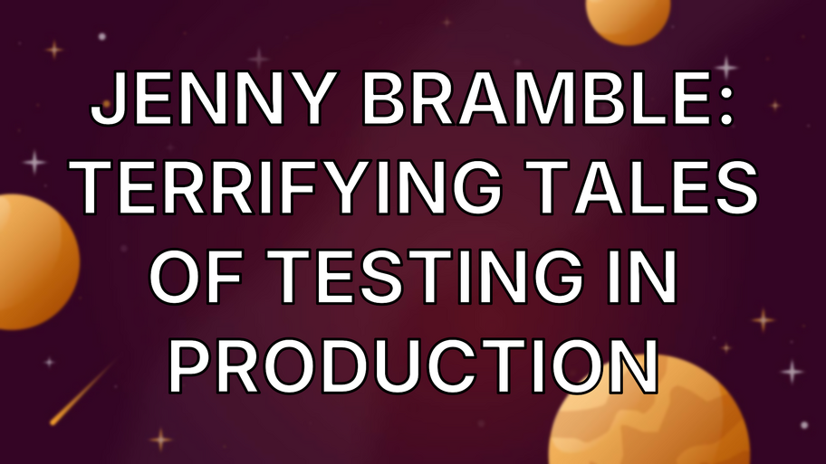 Jenny Bramble: Terrifying Tales of Testing in Production image