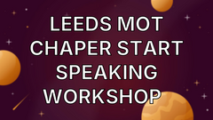 Leeds MoT Chaper Start Speaking Workshop   image