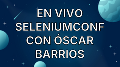 En vivo SeleniumConf con Óscar Barrios image