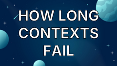 How Long Contexts Fail image