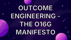 Outcome Engineering - The o16g Manifesto image