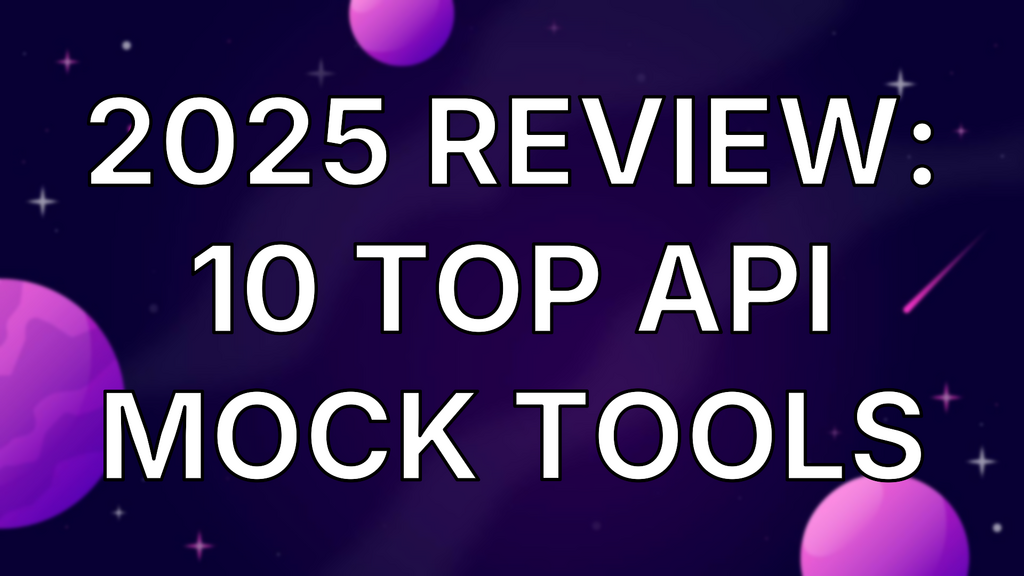 2025 Review: 10 Top API Mock Tools image
