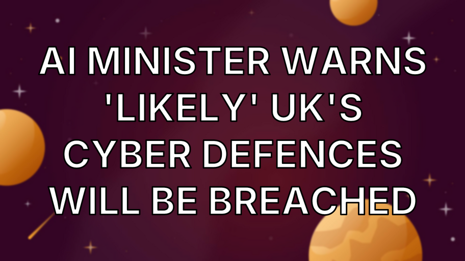 AI minister warns 'likely' UK's cyber defences will be breached image