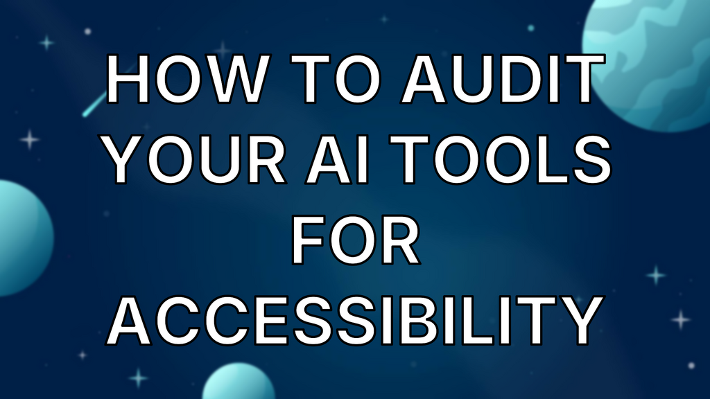 How to Audit Your AI Tools for Accessibility image