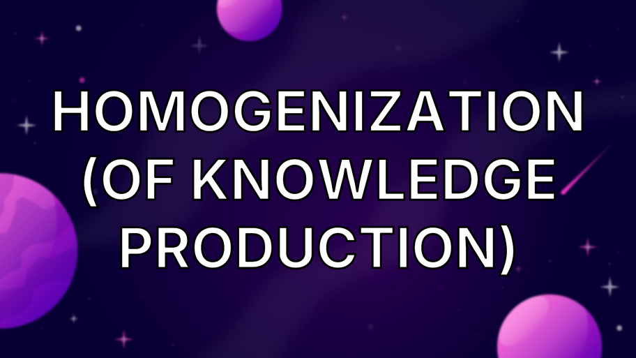 Homogenization (of Knowledge Production) image