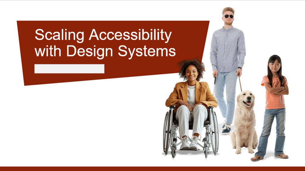 How To Scale Digital Accessibility With Design Systems image image