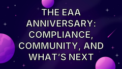 The EAA anniversary: Compliance, community, and what’s next image