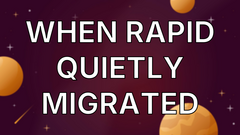 When rapid quietly migrated image