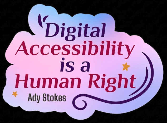 Graphic saying Digital accessibility is a human right image