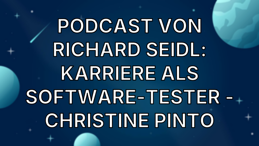 Podcast von Richard Seidl: Karriere als Software-Tester - Christine Pinto image
