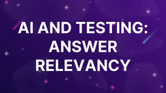 AI and Testing: Answer Relevancy image