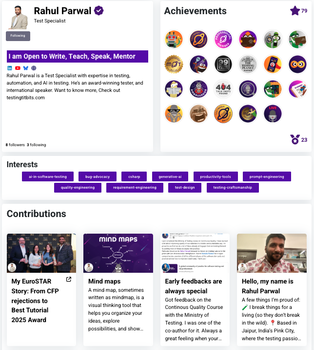 Rahul Parwal’s Ministry of Testing profile showcasing his role as a test specialist and his openness to write, teach, speak, and mentor. The profile highlights his expertise in testing, automation, and AI, along with achievements, interests like generative AI, prompt engineering, and C Sharp. It also shows several badges earned, his contributions including articles and talks on prompt injection, testing evidence, and the role of testers in continuous quality, and a testimonial from an event where he was a speaker.