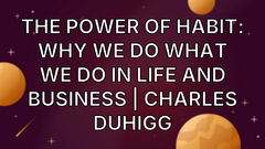 The Power of Habit: Why We Do What We Do in Life and Business | Charles Duhigg image