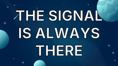 The Signal Is Always There image