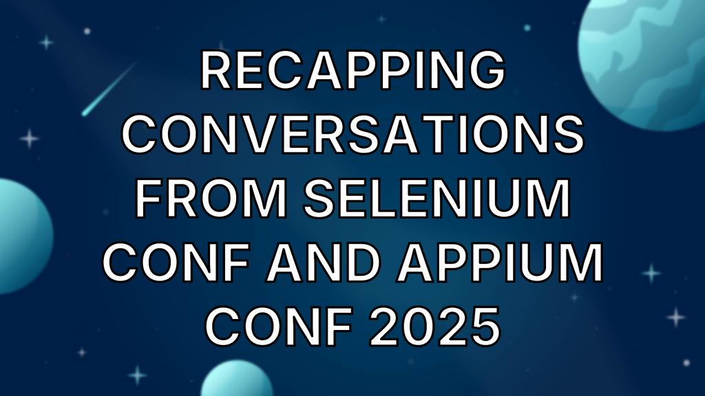 Recapping Conversations From Selenium Conf and Appium Conf 2025 image