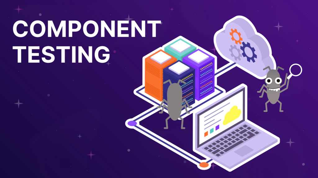 The image features the text "COMPONENT TESTING" prominently on the left side, set against a dark, starry background.  On the right, there's an isometric illustration depicting various elements connected by lines, suggesting a network or system. These elements include:  A stack of servers or data storage units, primarily in orange and blue/purple hues.  A laptop displaying a cloud icon and what appears to be a user interface with colored bars.  A cloud-like shape with gears inside, indicating a system or process, perhaps related to cloud computing or operations.  Several stylized insect-like figures are also present:  One is standing near the server stack.  Another is holding a magnifying glass and seemingly interacting with the cloud-like shape.  The overall impression is a visual representation of component testing within a computing or networked environment, possibly highlighting the process of identifying and fixing issues (bugs).