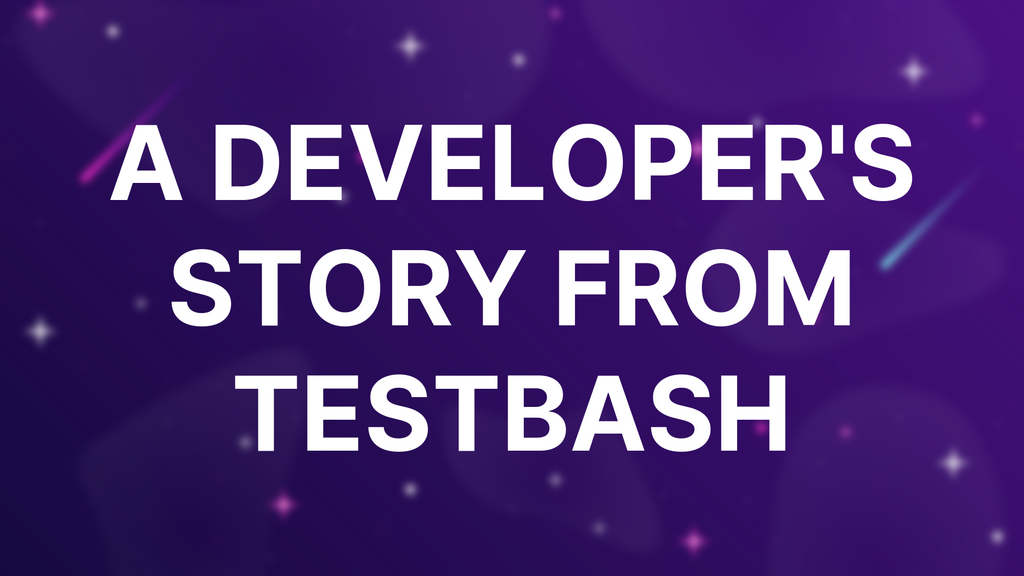 A Developer's Story From TestBash image