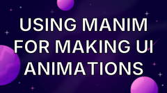 Using Manim For Making UI Animations image