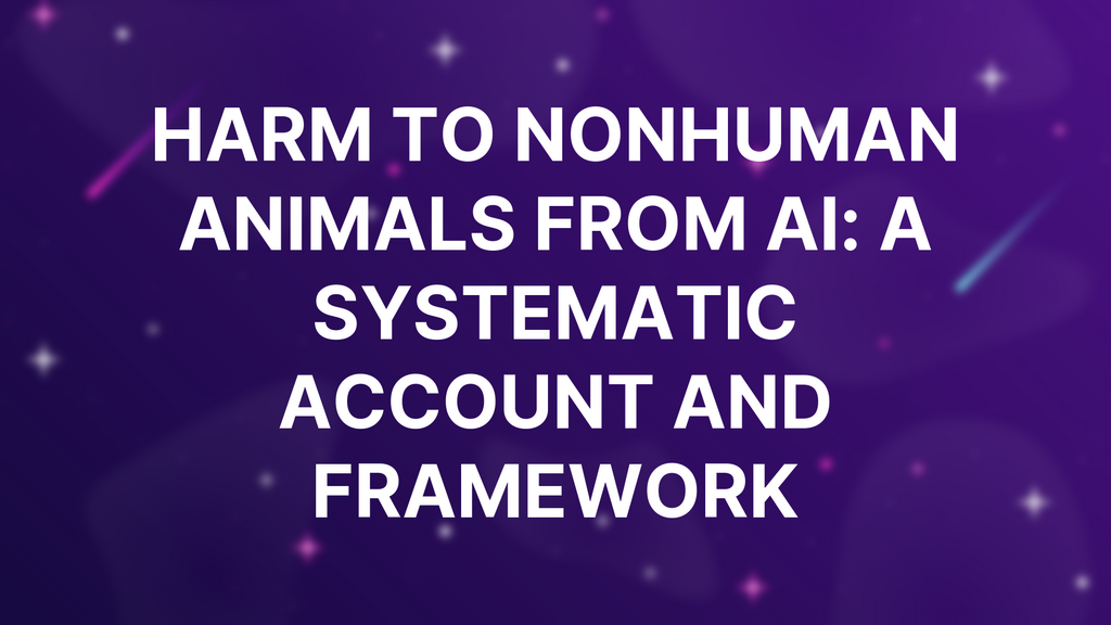 Harm to Nonhuman Animals from AI: a Systematic Account and Framework image