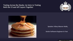Learn how you can test across the API and UI layers with Hilary Weaver Robb image