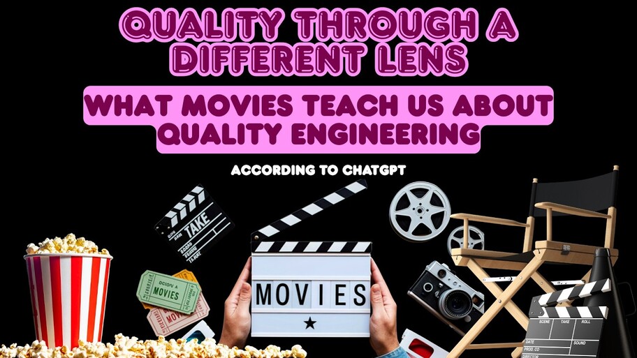 Quality Through a Different Lens: What Movies Teach Us About Quality Engineering image