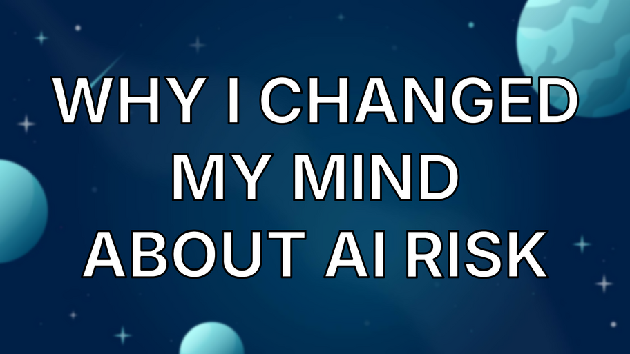 Why I Changed My Mind About AI Risk image
