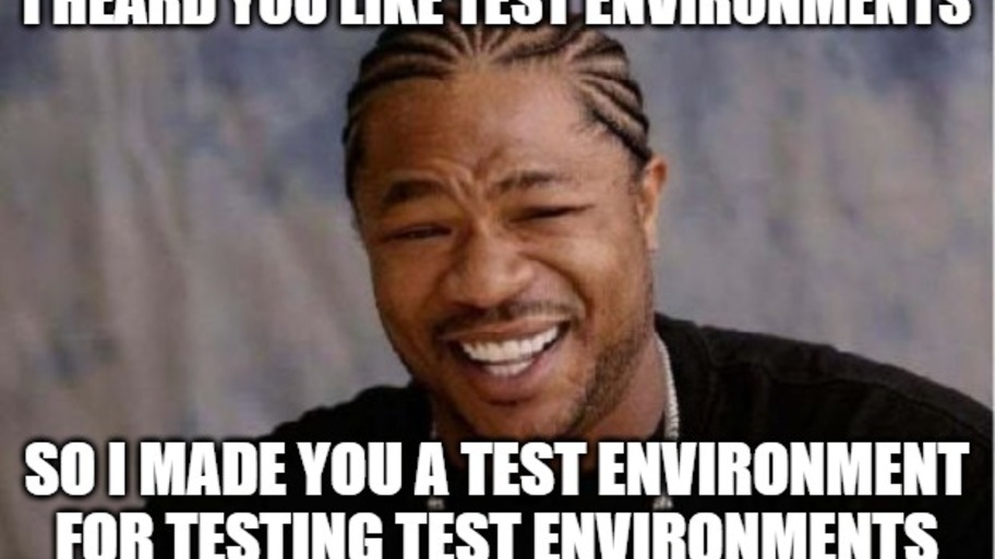 Testing test environments image