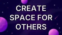 Create space for others image