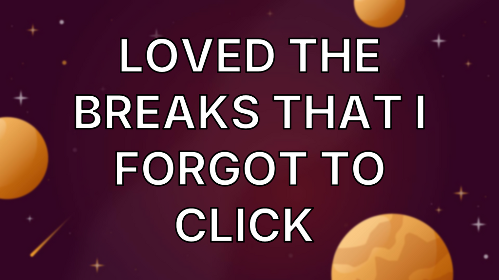 Loved the breaks that I forgot to click  image